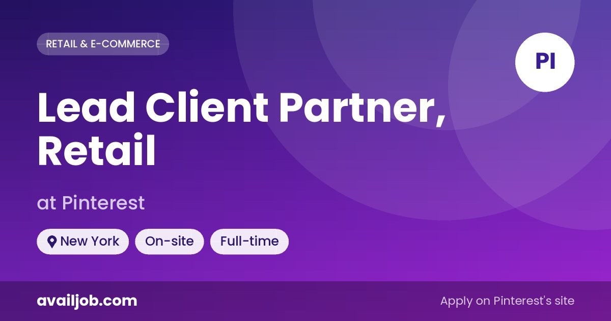 Lead Client Partner, Retail job at Pinterest in New York