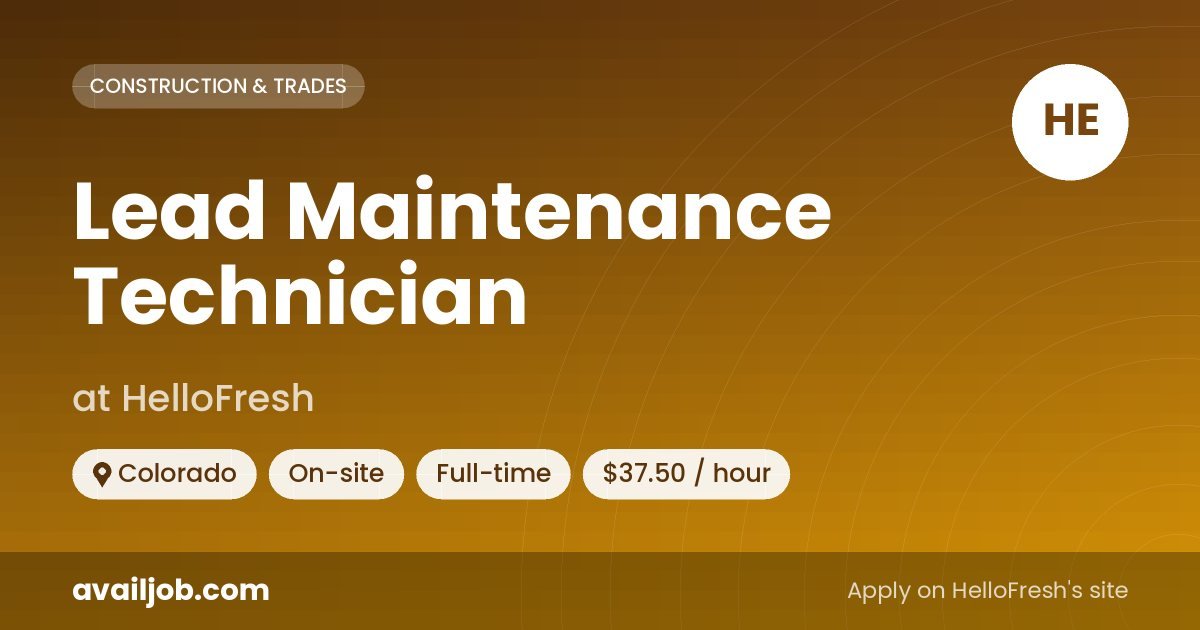 Lead Maintenance Technician job at HelloFresh in Colorado