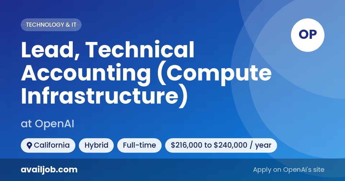 Lead, Technical Accounting (Compute Infrastructure) job at OpenAI in California