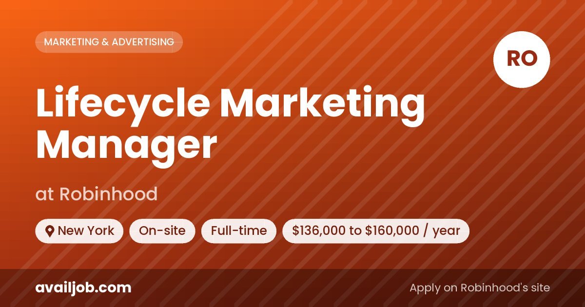 Lifecycle Marketing Manager job at Robinhood in New York