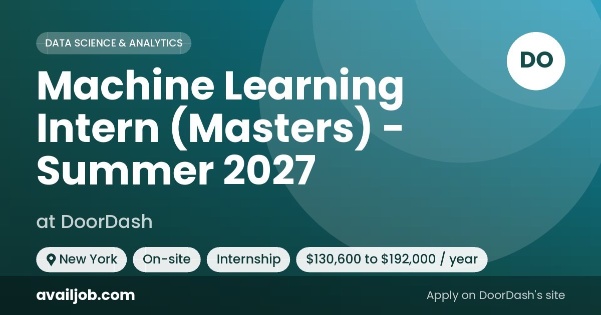 Machine Learning Intern (Masters) - Summer 2027 job at DoorDash in New York