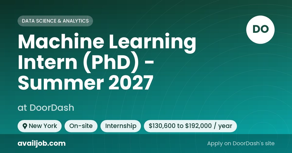 Machine Learning Intern (PhD) - Summer 2027 job at DoorDash in New York