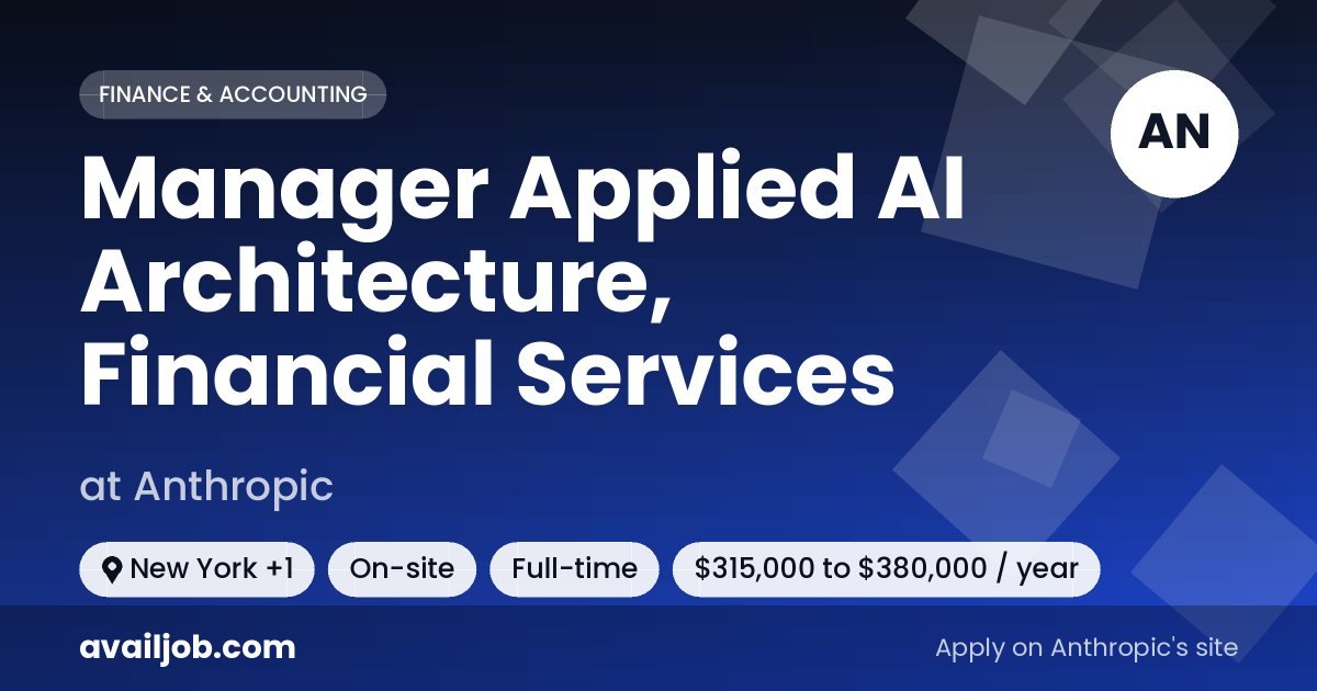 Manager Applied AI Architecture, Financial Services job at Anthropic in New York