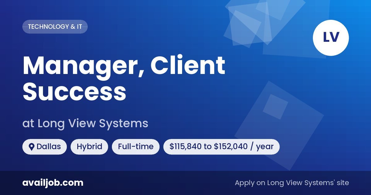 Manager, Client Success job at Long View Systems in Dallas
