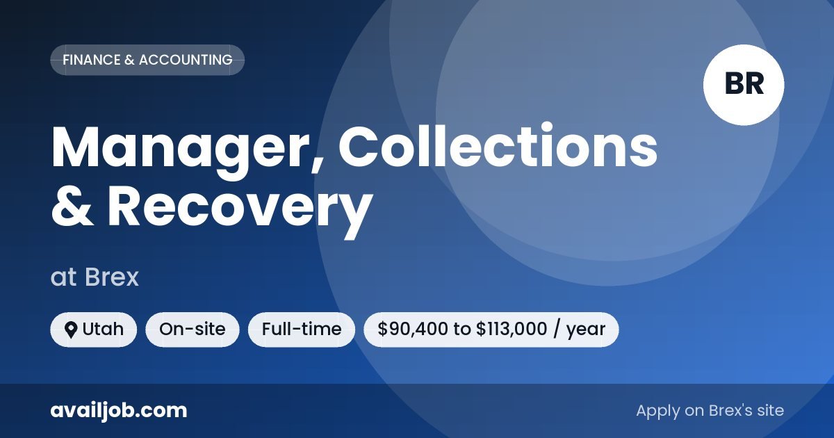 Manager, Collections & Recovery job at Brex in Utah