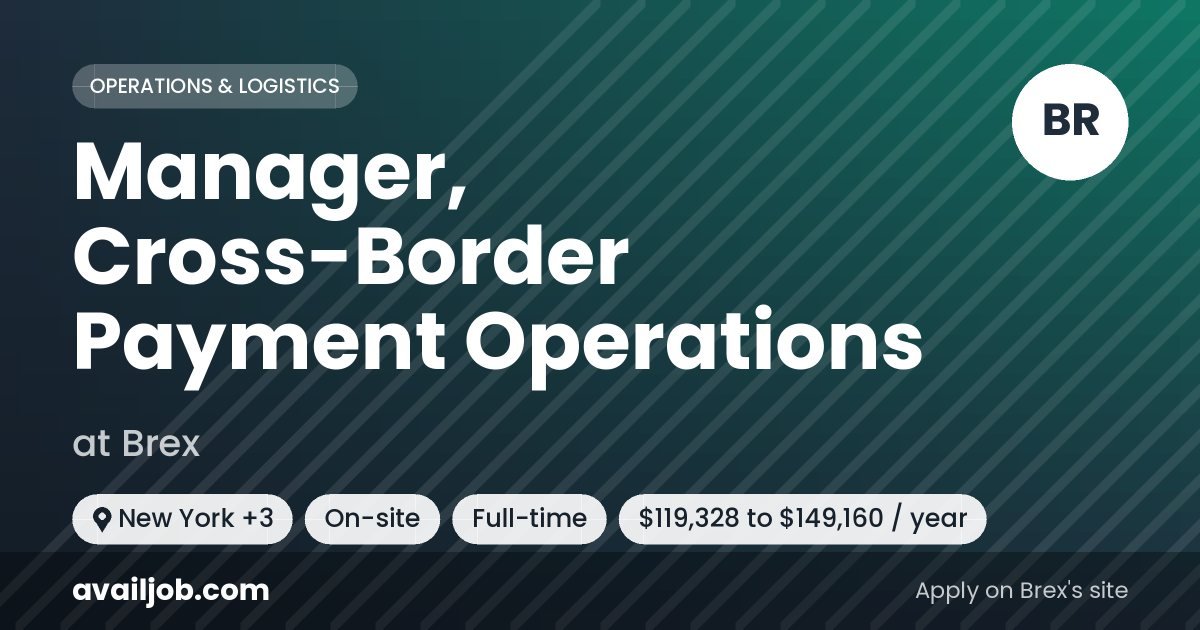 Manager, Cross-Border Payment Operations job at Brex in New York