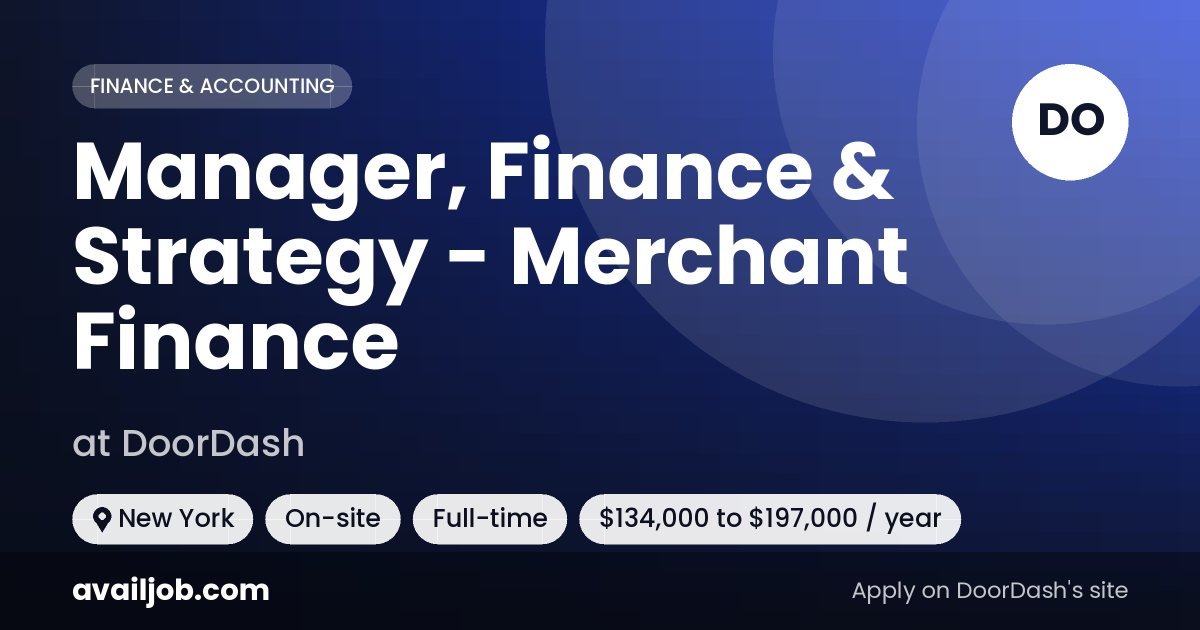 Manager, Finance & Strategy - Merchant Finance job at DoorDash in New York