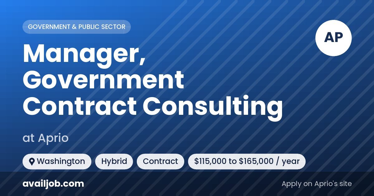 Manager, Government Contract Consulting job at Aprio in Washington