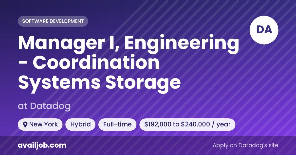 Manager I, Engineering - Coordination Systems Storage job at Datadog in New York