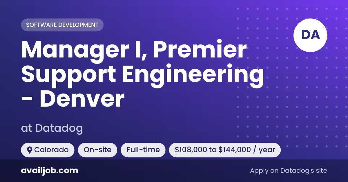 Manager I, Premier Support Engineering - Denver job at Datadog in Colorado