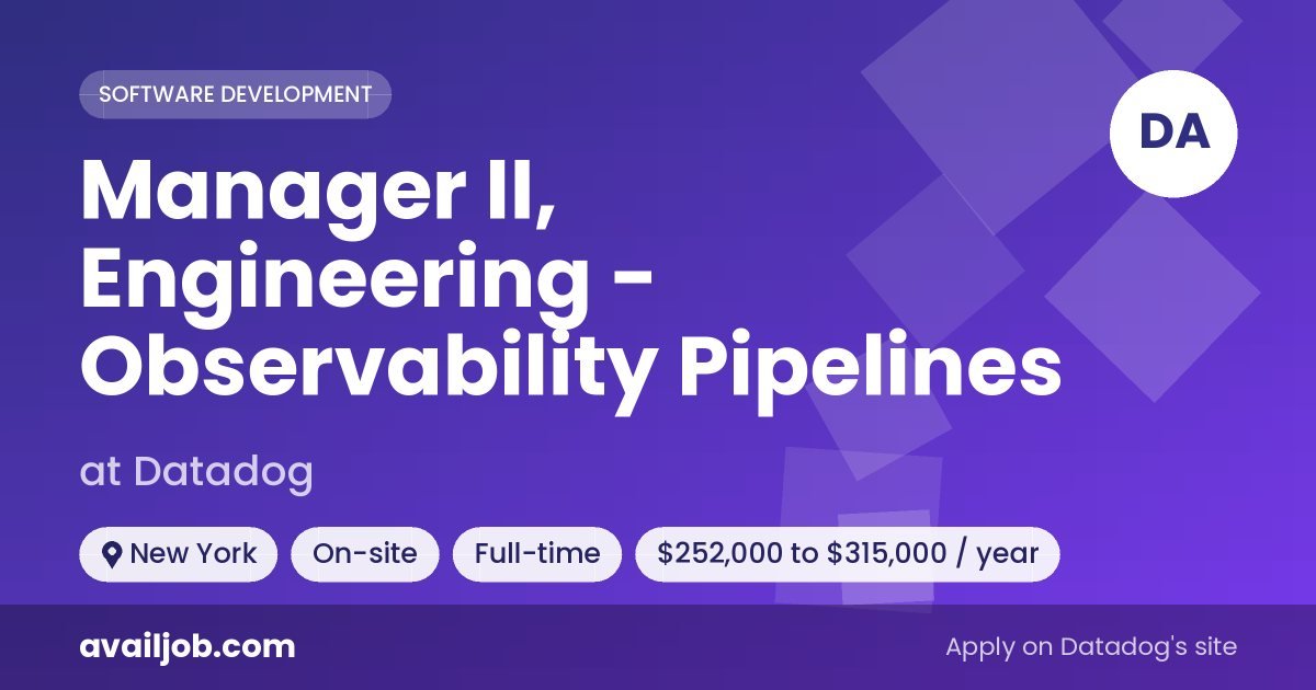 Manager II, Engineering - Observability Pipelines job at Datadog in New York