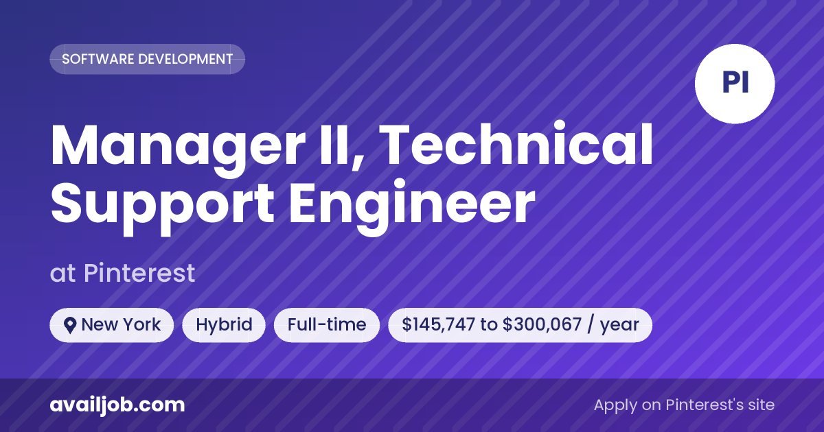 Manager II, Technical Support Engineer job at Pinterest in New York
