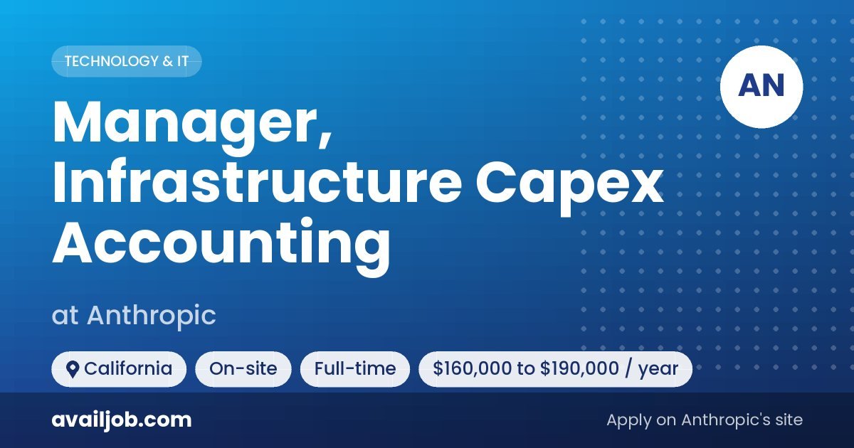 Manager, Infrastructure Capex Accounting job at Anthropic in California