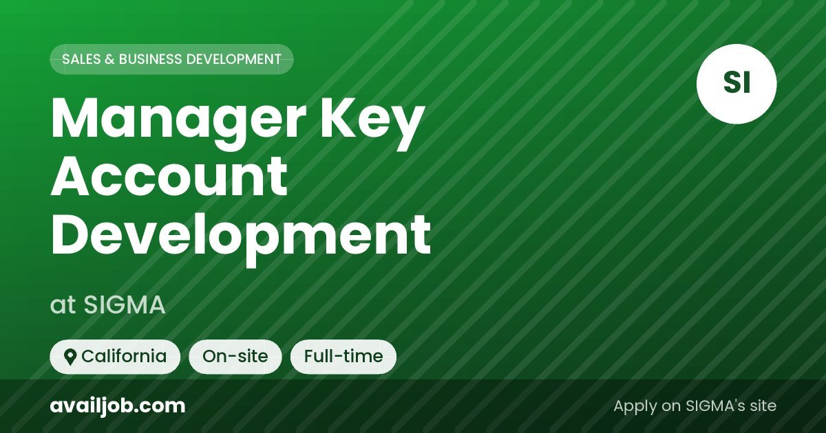 Manager Key Account Development job at SIGMA in California