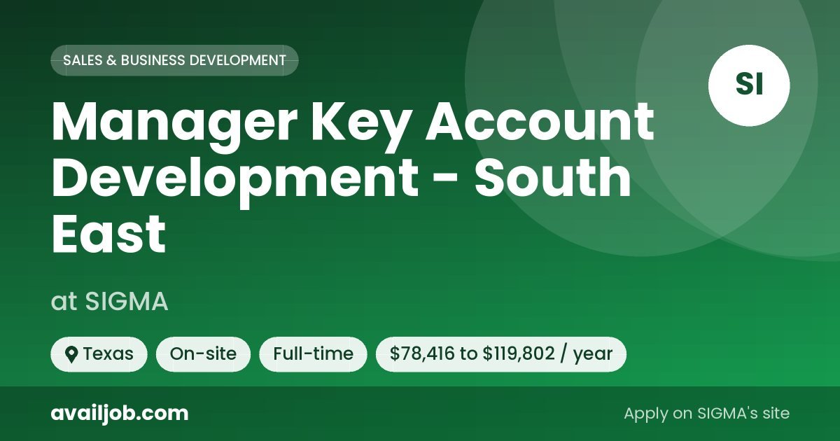 Manager Key Account Development - South East job at SIGMA in Texas