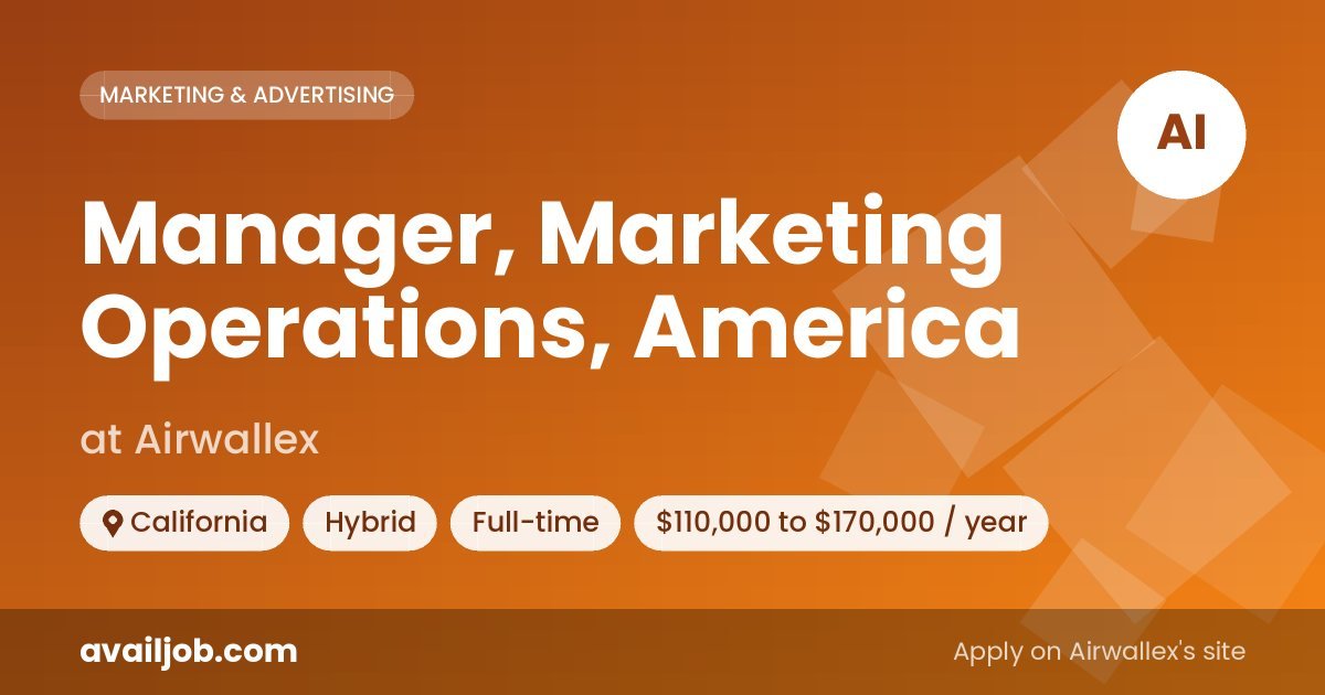 Manager, Marketing Operations, America job at Airwallex in California