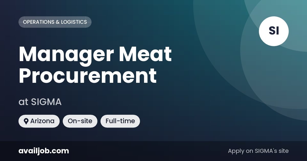 Manager Meat Procurement job at SIGMA in Arizona