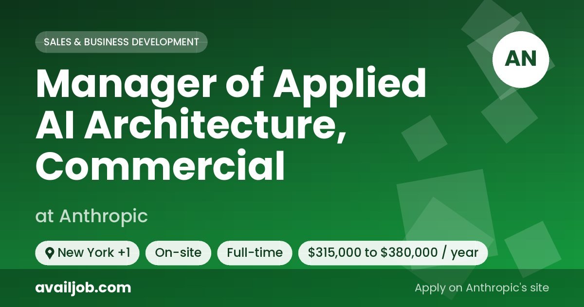 Manager of Applied AI Architecture, Commercial job at Anthropic in New York
