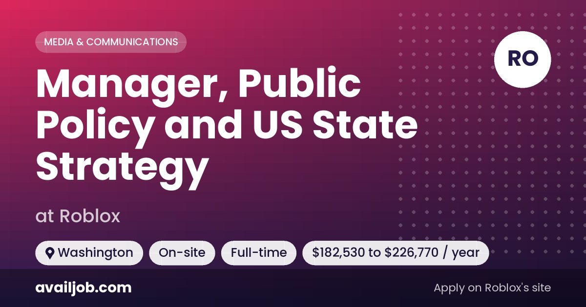 Manager, Public Policy and US State Strategy job at Roblox in Washington
