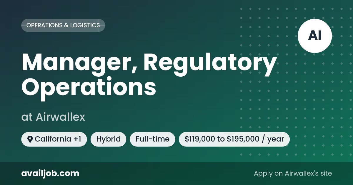 Manager, Regulatory Operations job at Airwallex in California
