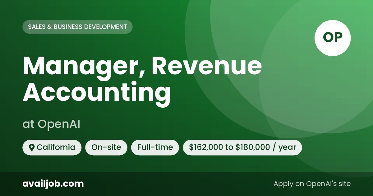 Manager, Revenue Accounting job at OpenAI in California