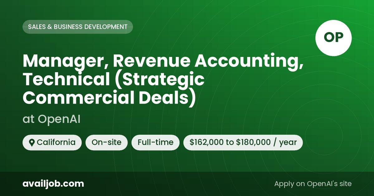 Manager, Revenue Accounting, Technical (Strategic Commercial Deals) job at OpenAI in California