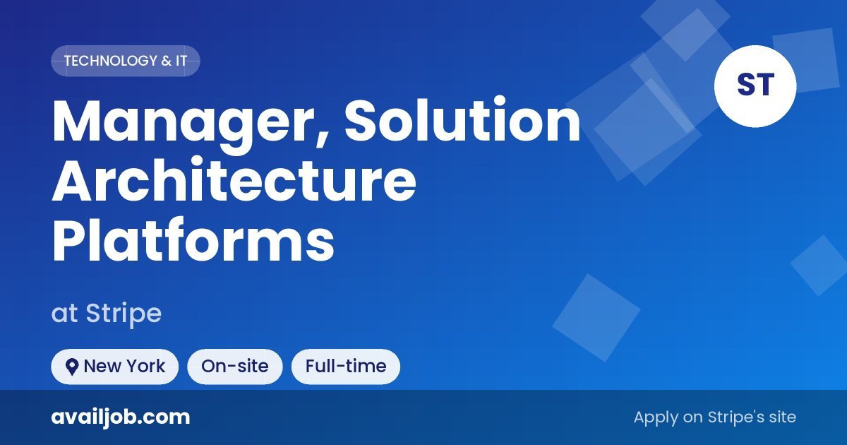 Manager, Solution Architecture Platforms job at Stripe in New York