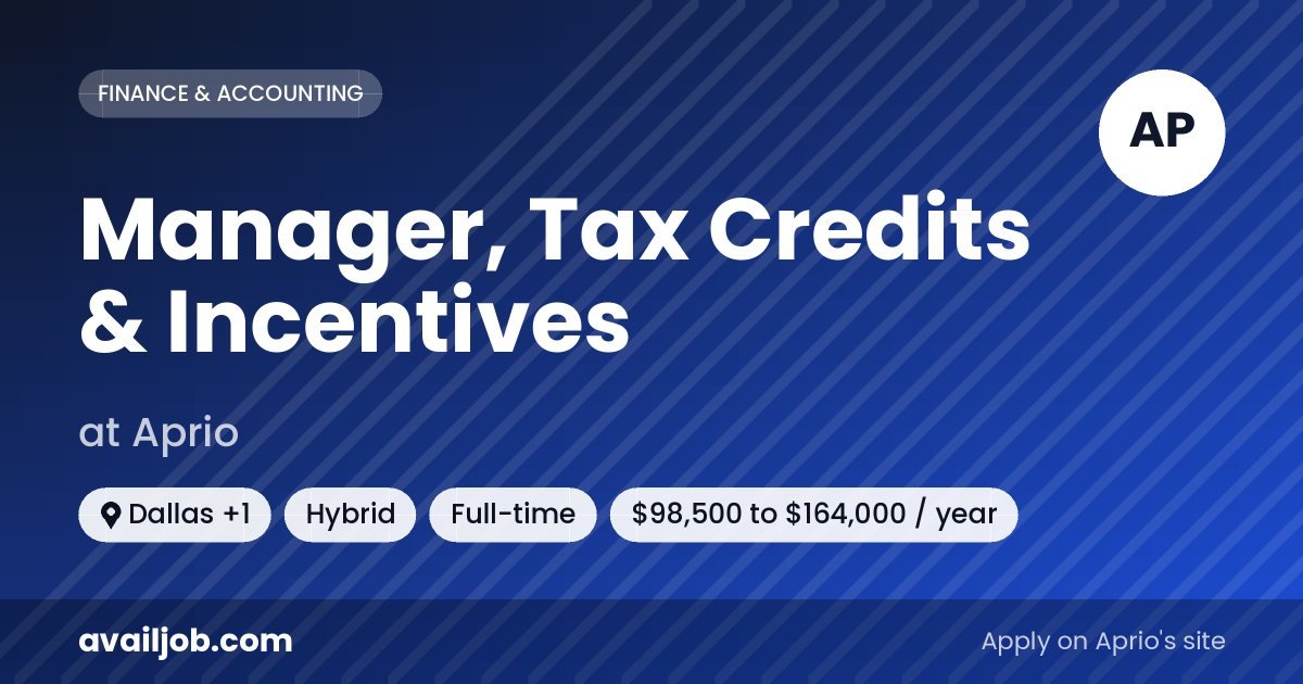 Manager, Tax Credits & Incentives job at Aprio in Dallas