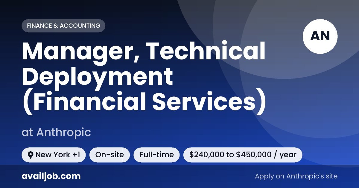 Manager, Technical Deployment (Financial Services) job at Anthropic in New York