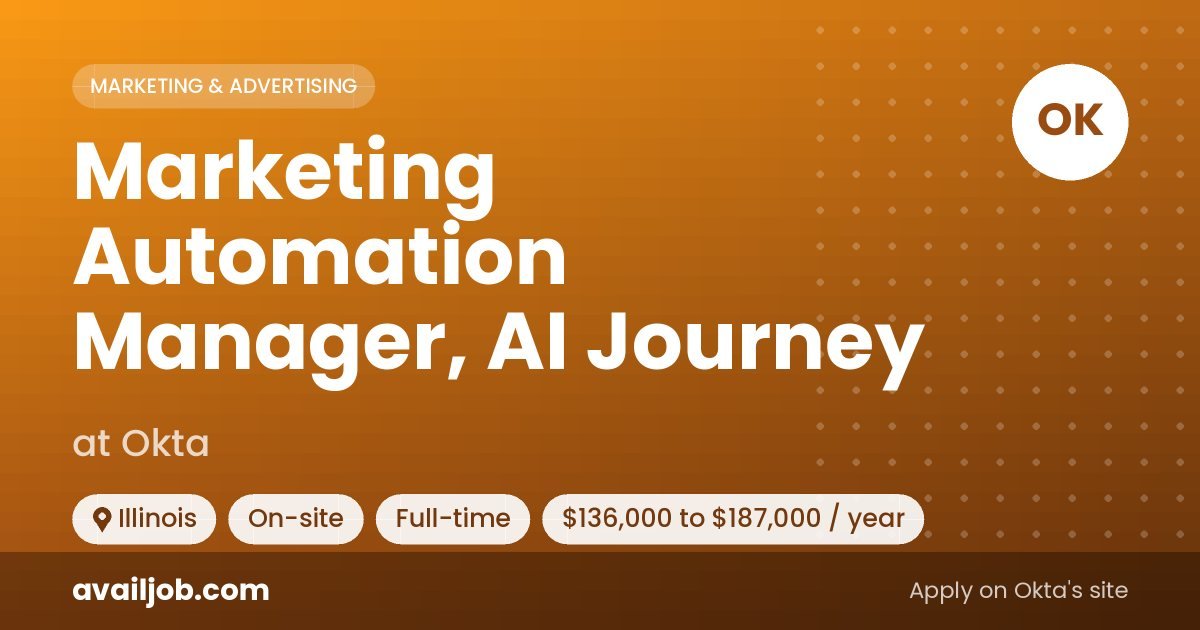 Marketing Automation Manager, AI Journey job at Okta in Illinois