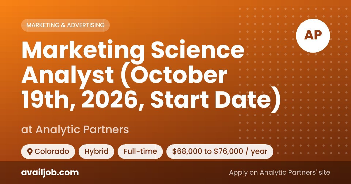 Marketing Science Analyst (October 19th, 2026, Start Date) job at Analytic Partners in Colorado