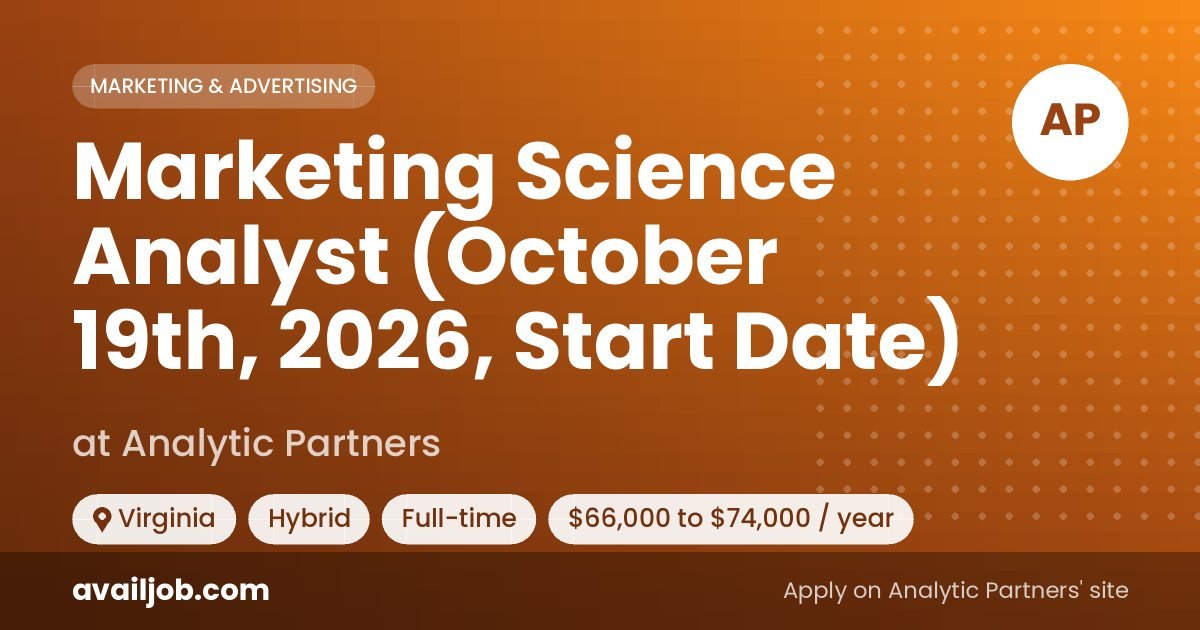 Marketing Science Analyst (October 19th, 2026, Start Date) job at Analytic Partners in Virginia