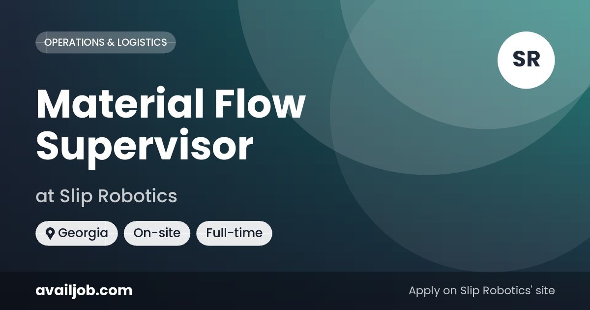 Material Flow Supervisor job at Slip Robotics in Georgia