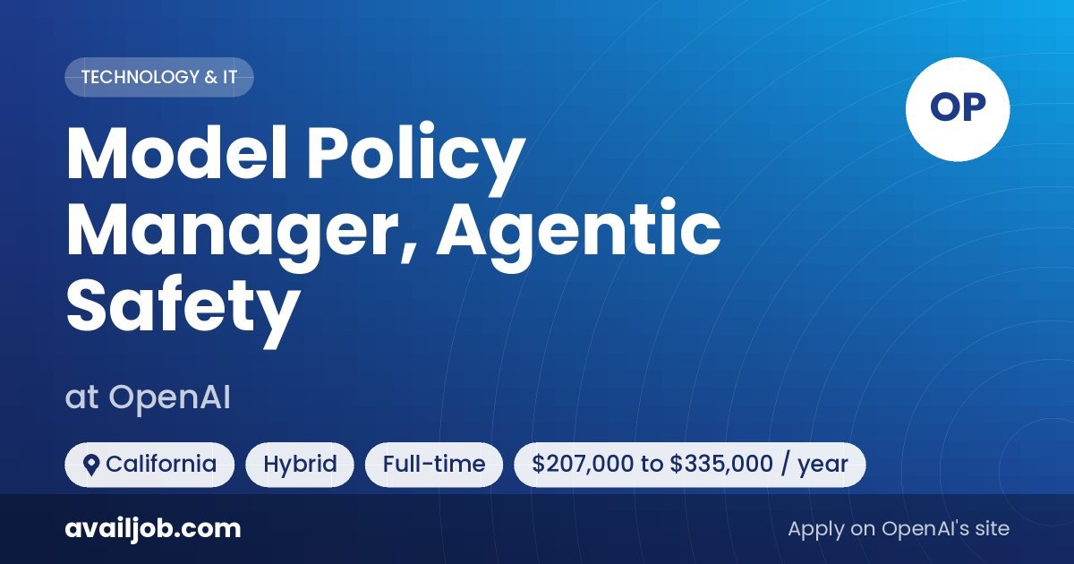 Model Policy Manager, Agentic Safety job at OpenAI in California