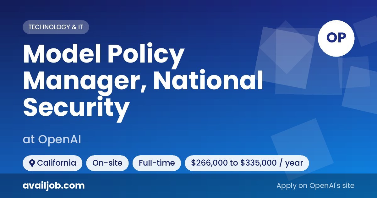 Model Policy Manager, National Security job at OpenAI in California