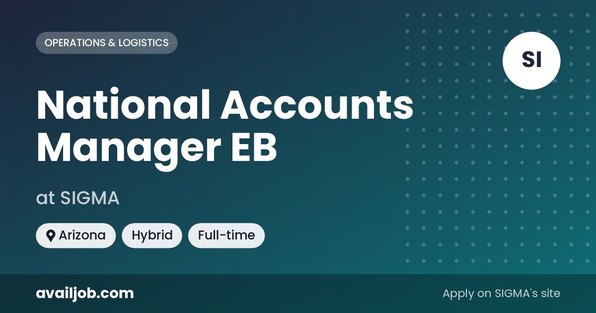 National Accounts Manager EB job at SIGMA in Arizona