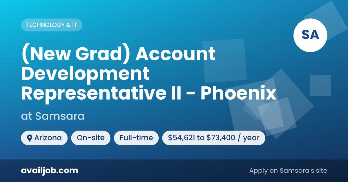 (New Grad) Account Development Representative II - Phoenix job at Samsara in Arizona