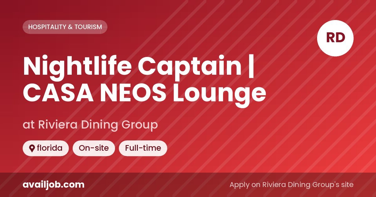 Nightlife Captain | CASA NEOS Lounge job at Riviera Dining Group in florida