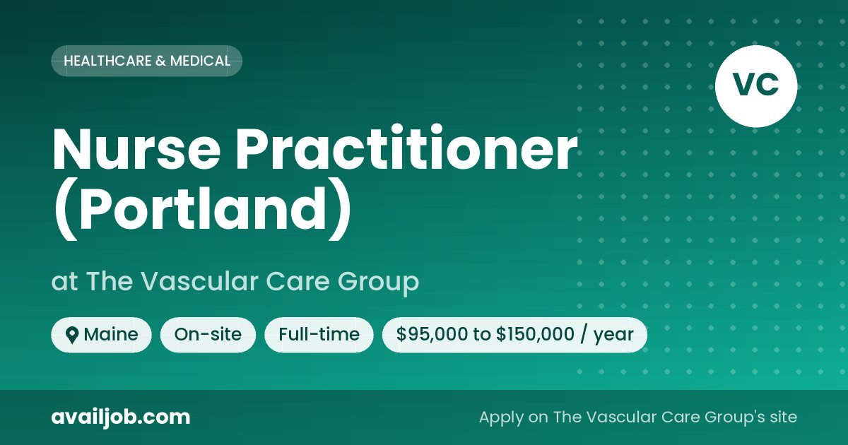 Nurse Practitioner (Portland) job at The Vascular Care Group in Maine