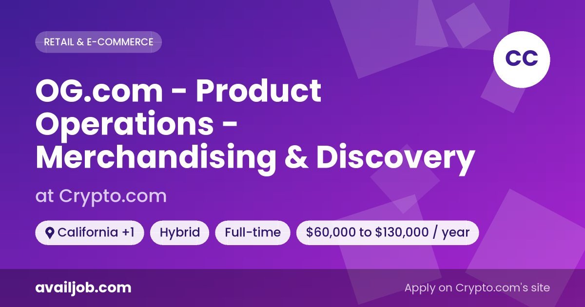 OG.com - Product Operations - Merchandising & Discovery job at Crypto.com in California