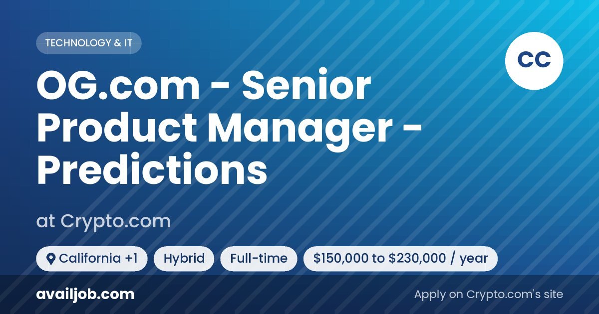 OG.com - Senior Product Manager - Predictions job at Crypto.com in California