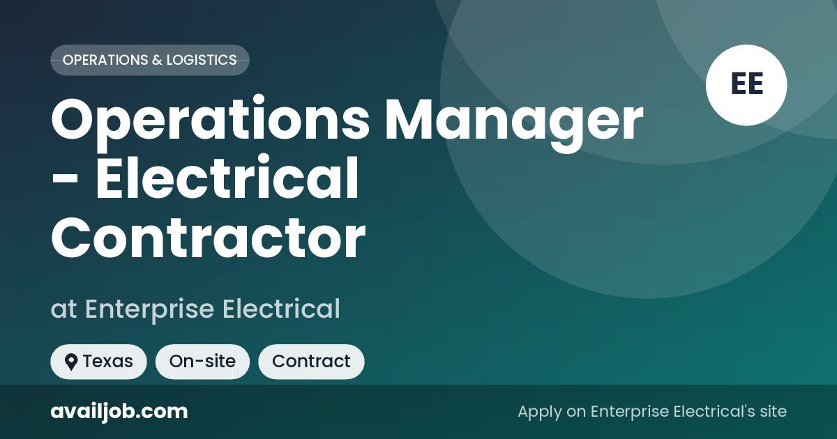 Operations Manager - Electrical Contractor job at Enterprise Electrical in Texas