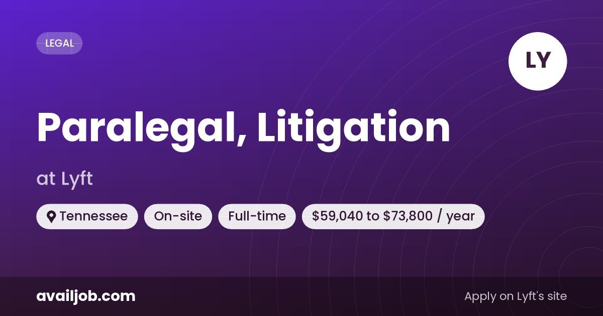 Paralegal, Litigation job at Lyft in Tennessee