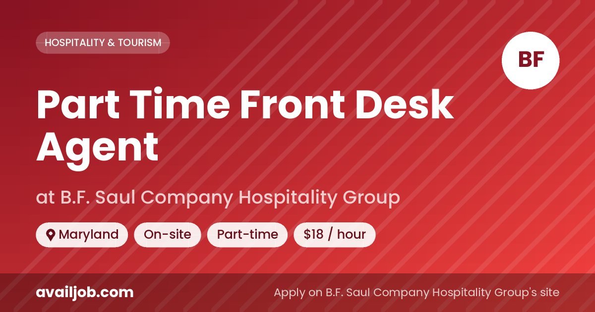 Part Time Front Desk Agent job at B.F. Saul Company Hospitality Group in Maryland