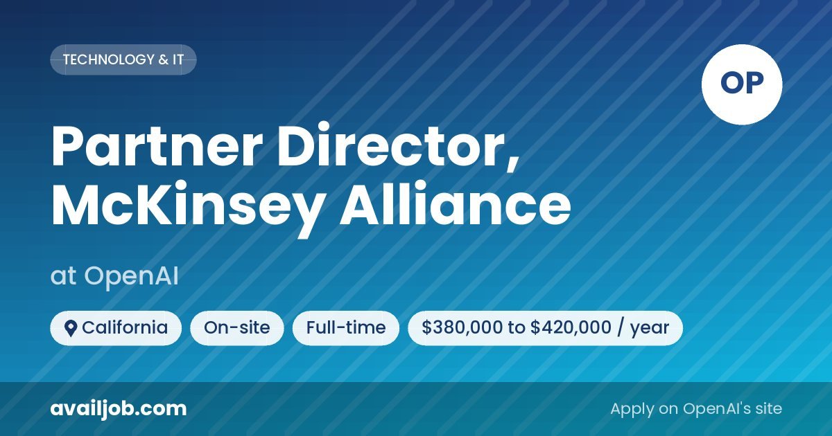 Partner Director, McKinsey Alliance job at OpenAI in California