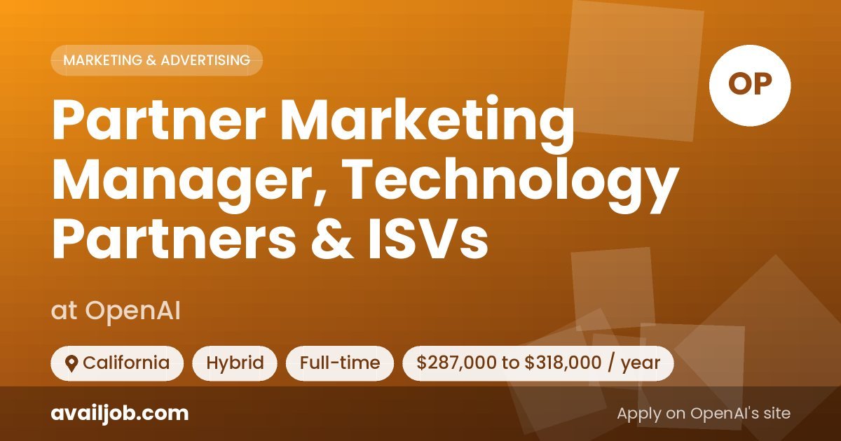 Partner Marketing Manager, Technology Partners & ISVs job at OpenAI in California