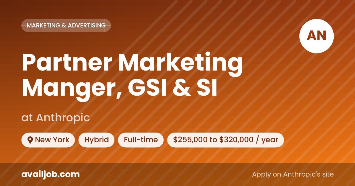 Partner Marketing Manger, GSI & SI job at Anthropic in New York