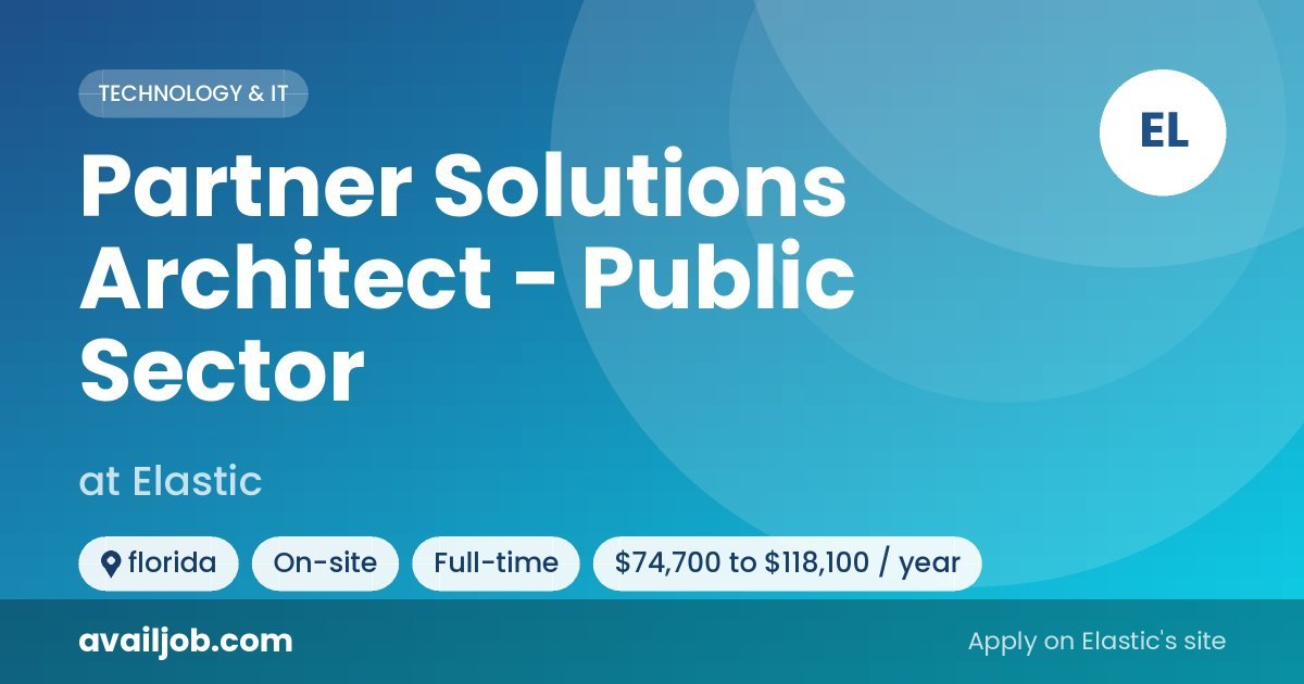Partner Solutions Architect - Public Sector job at Elastic in florida