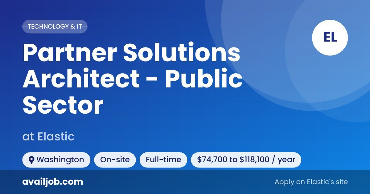 Partner Solutions Architect - Public Sector job at Elastic in Washington