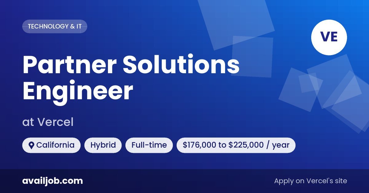 Partner Solutions Engineer job at Vercel in California